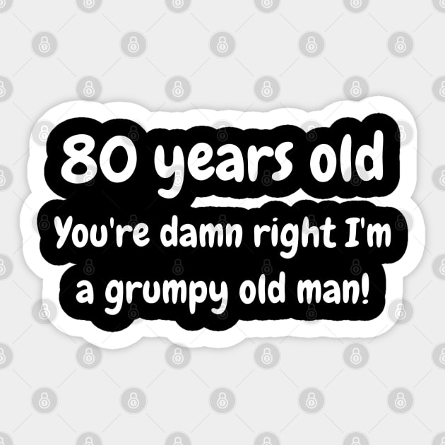 80 year old grumpy old man Sticker by Comic Dzyns